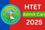 HTET Admit Card 2025 Check