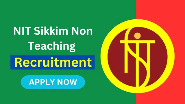 NIT Sikkim Non Teaching Recruitment