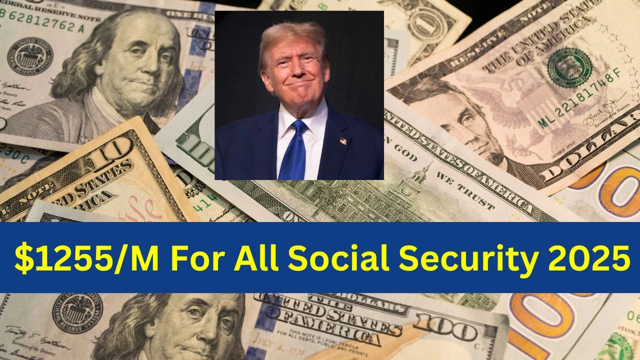 $1255/M For All Social Security 2025